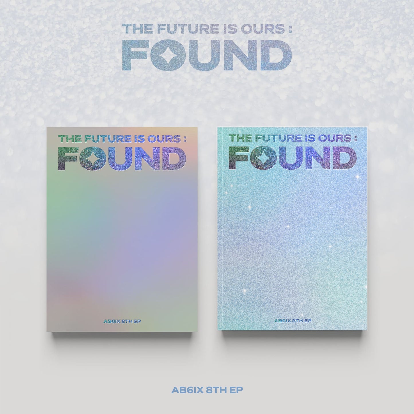[PRE-ORDER] AB6IX - 8th EP Album [THE FUTURE IS OURS : FOUND] (Standard Ver.)