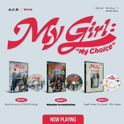 [PRE-ORDER] A.C.E - 6TH MINI ALBUM [My Girl : "My Choice”] (Standard Album)